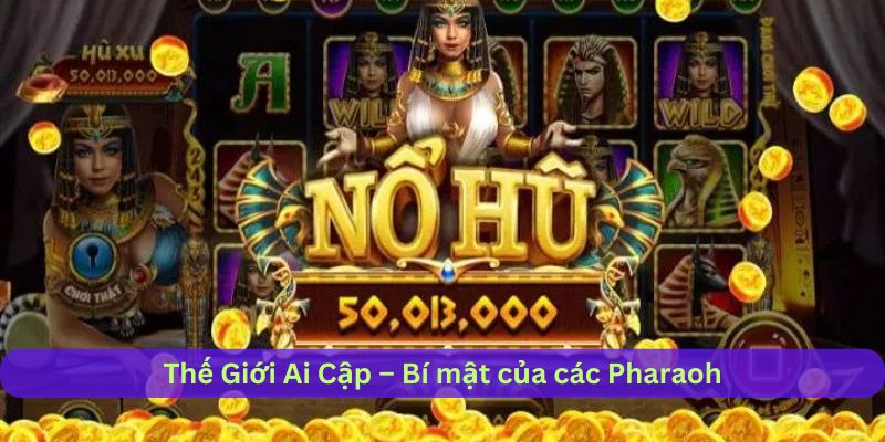 Thế giới ai cập là game đang hot