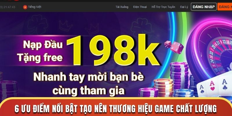 6 ưu điểm nổi bật tạo nên thương hiệu game chất lượng